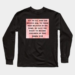 Bible Verse John 1:12 Long Sleeve T-Shirt